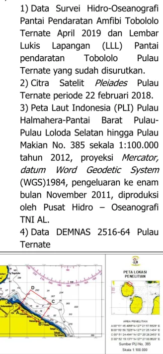 Gambar 1. Peta Lokasi Penelitian  Peta  Laut  Indonesia  (PLI)  Pulau  Halmahera-Pantai  Barat  Pulau-pulau  Loloda  Selatan  hingga  Pulau  makian  No.385  sekala  1:100.000  tahun  2012,  proyeksi  Mercator,  datum  Word 