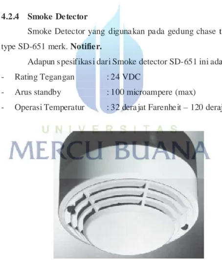 Gambar 4.5 Smoke Detector 4.2.4   Smoke  Detector 