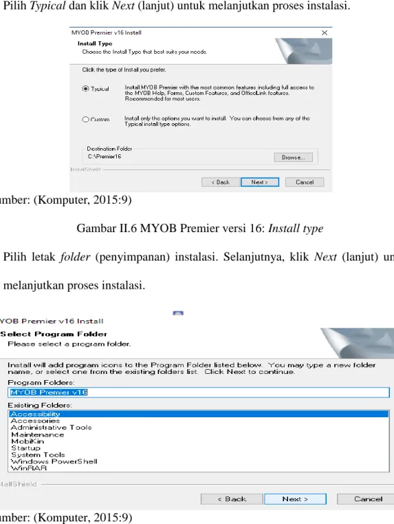 Gambar II.5 MYOB Premier versi 16: License Agreement  6.  Pilih Typical dan klik Next (lanjut) untuk melanjutkan proses instalasi
