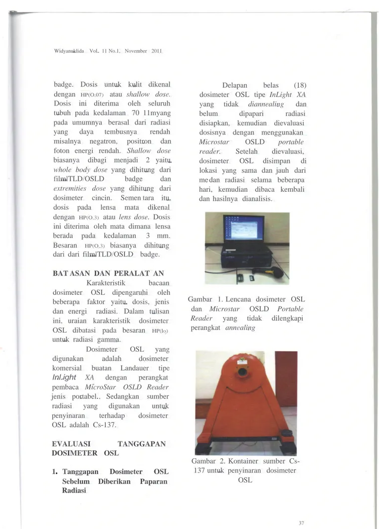 Gambar 1. Lencana dosimeter OSL dan Microstar OSLD Portable Reader yang tidak dilengkapi perangkat annealing