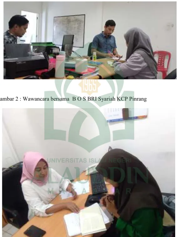 Gambar 1 : Wawancara berasama marketing AO dan AOM BRI Syariah KCP  Pinrang 