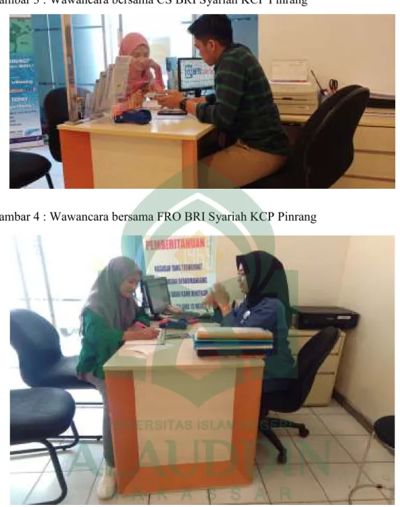 Gambar 3 : Wawancara bersama CS BRI Syariah KCP Pinrang 