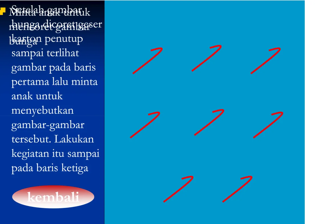 gambar pada baris gambar pada baris  pertama lalu minta pertama lalu minta  anak untuk anak untuk  menyebutkan menyebutkan menyebutkan menyebutkan  gambar gambar--gambar gambar  tersebut