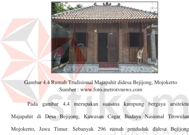 Gambar 4.4 Rumah Tradisional Majapahit didesa Bejijong, Mojokerto  Sumber : www.foto.metrotvnews.com 
