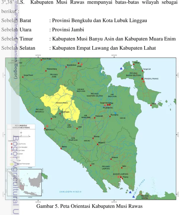 Gambar 5. Peta Orientasi Kabupaten Musi Rawas 