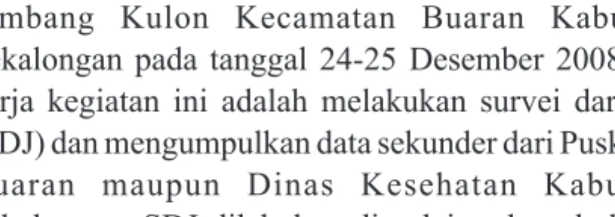 Tabel 1. Penderita mikrofilaremia dan filariasis klinis di Kelurahan Simbang Kulon menurut  golongan umur berdasarkan hasil SDJ Tahun 2007
