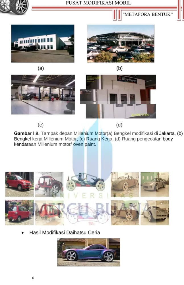 Gambar I.9. Tarnpak depan Millenium Motor(a) Bengkel modifikasi di Jakarta, (b)  Bengkel kerja Millenium Motor, (c) Ruang Kerja, (d) Ruang pengecatan body  kendaraan Millenium motor/ oven paint