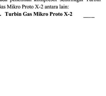 Gambar 1 Turbin Gas Mikro Proto X-2Gambar 1 Turbin Gas Mikro Proto X-2 b.