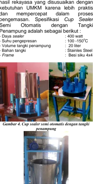 Gambar 4. Cup sealer semi otomatis dengan tangki  penampung 