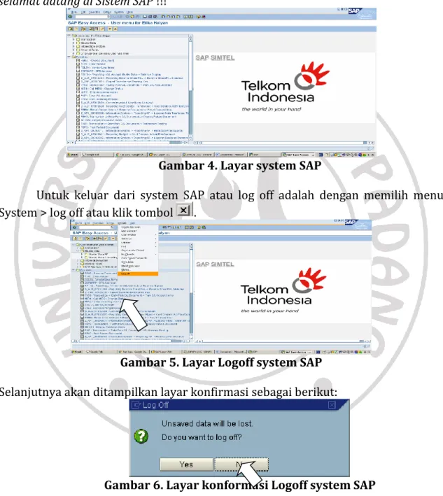 Gambar 5. Layar Logoff system SAP  Selanjutnya akan ditampilkan layar konfirmasi sebagai berikut: 