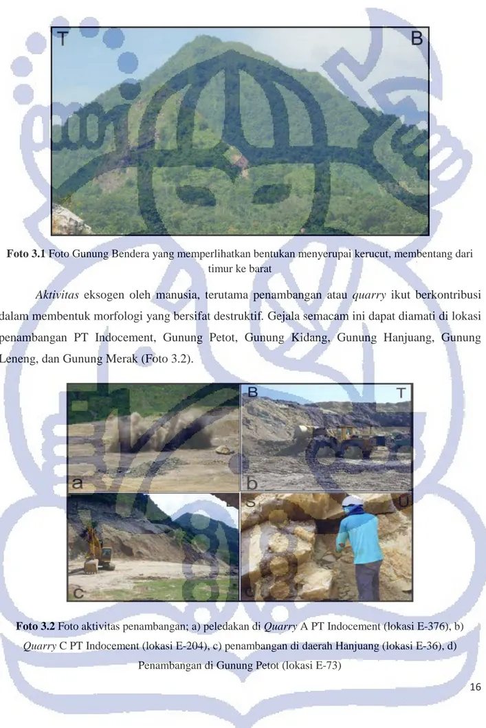 Foto 3.2 Foto aktivitas penambangan; a) peledakan di Quarry A PT Indocement (lokasi E-376), b)  Quarry C PT Indocement (lokasi E-204), c) penambangan di daerah Hanjuang (lokasi E-36), d) 