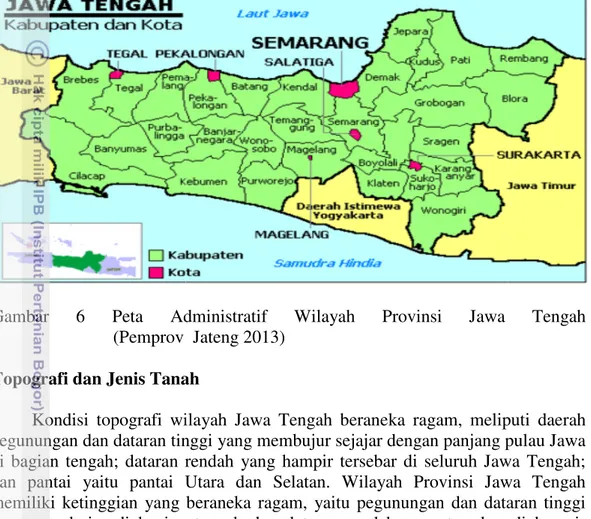 Gambar  6  Peta  Administratif  Wilayah  Provinsi  Jawa  Tengah                     (Pemprov  Jateng 2013)