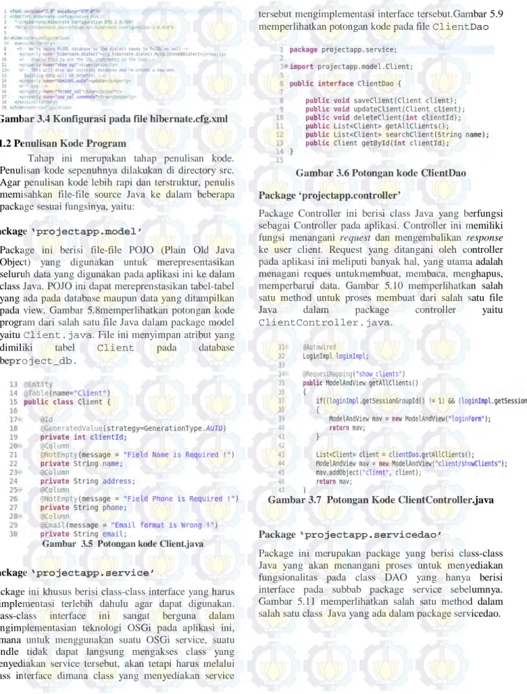 Gambar 3.4 Konfigurasi pada file hibernate.cfg.xml  3.1.2 Penulisan Kode Program 