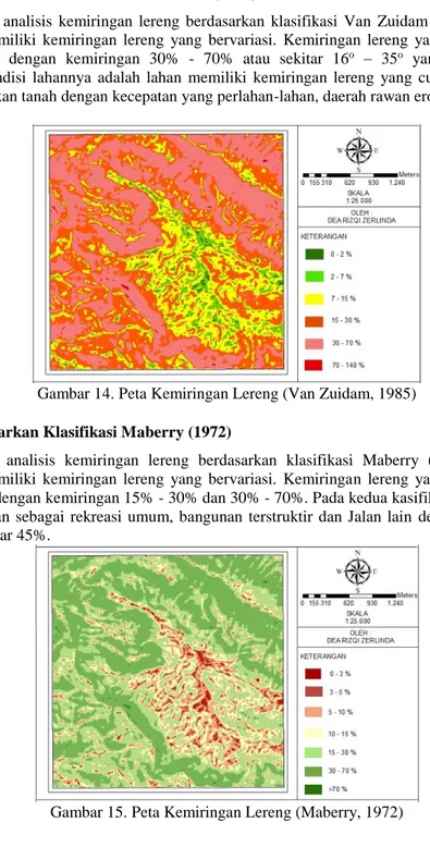 Gambar 14. Peta Kemiringan Lereng (Van Zuidam, 1985)  4.5.2 Potensi Berdasarkan Klasifikasi Maberry (1972) 