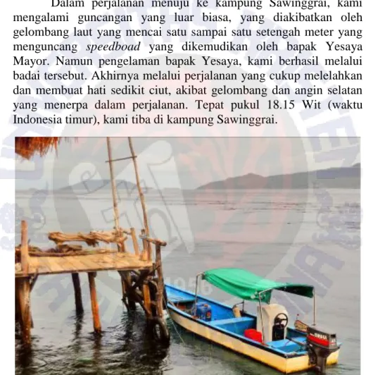 Gambar 1. Latar dermaga dan speed boat Pak Yesaya. 