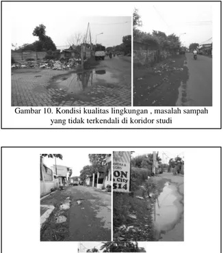 Gambar 10. Kondisi kualitas lingkungan , masalah sampah  yang tidak terkendali di koridor studi 