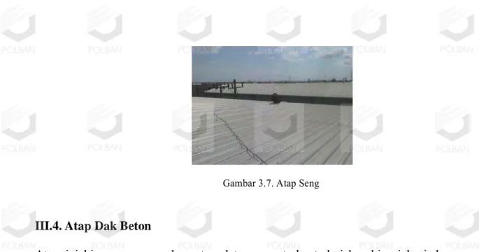 Gambar 3.7. Atap Seng 