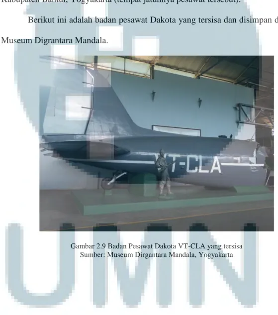 Gambar 2.9 Badan Pesawat Dakota VT-CLA yang tersisa Sumber: Museum Dirgantara Mandala, Yogyakarta