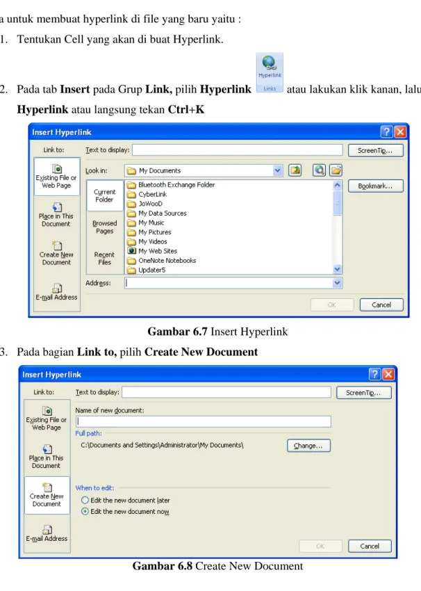 Gambar 6.7 Insert Hyperlink  3.  Pada bagian Link to, pilih Create New Document 