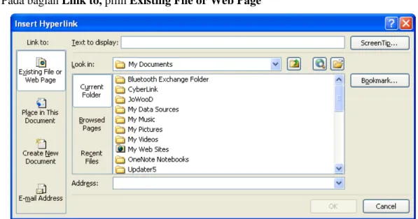 Gambar 6.9 Existing File or Web Page  4.  Di bagian Look in, ada beberapa pilihan yang bisa dipilih : 