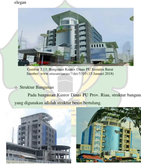 Gambar 2.13: Bangunan Kantor Dinas PU Sumatra Barat  Sumber: www.utusanriau.co/?/det/5310 (15 Januari 2018) 