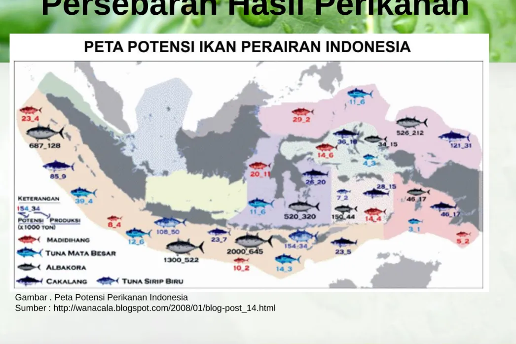 Gambar . Peta Potensi Perikanan Indonesia