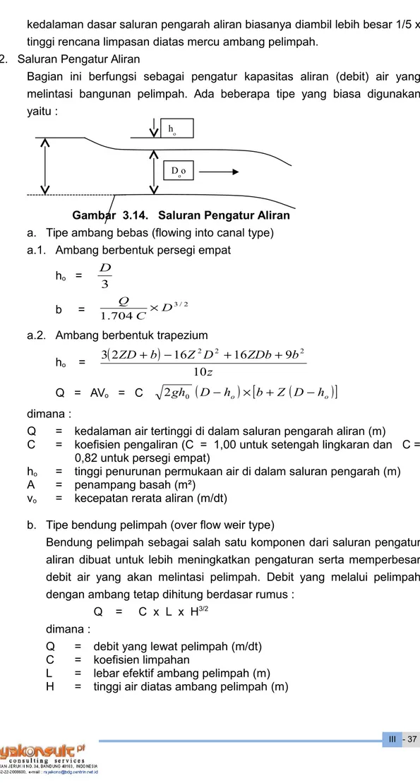 Gambar  3.14.   Saluran Pengatur Aliran a. Tipe ambang bebas (flowing into canal type) a.1