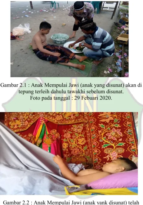 Gambar 2.1 : Anak Mempulai Jawi (anak yang disunat) akan di  tepung terleih dahulu tawakhi sebelum disunat