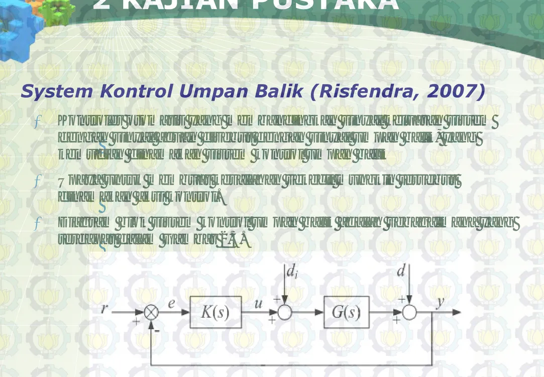 Gambar 2.3 Diagram Blok Sistem Kontrol Umpan Balik (Risfendra, 2007)