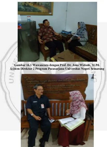 Gambar 16.1 Wawancara dengan Prof. Dr. Joko Widodo, M.Pd.  