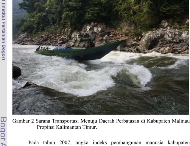 Gambar 2 Sarana Transportasi Menuju Daerah Perbatasan di Kabupaten Malinau  Propinsi Kalimantan Timur