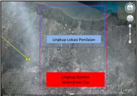Gambar 1. Lingkup Lokasi Penilaian  (Sumber: Pemprov Banten, 2008) 