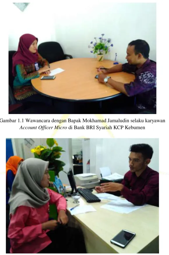 Gambar 1.1 Wawancara dengan Bapak Mokhamad Jamaludin selaku karyawan  Account Officer Micro di Bank BRI Syariah KCP Kebumen 