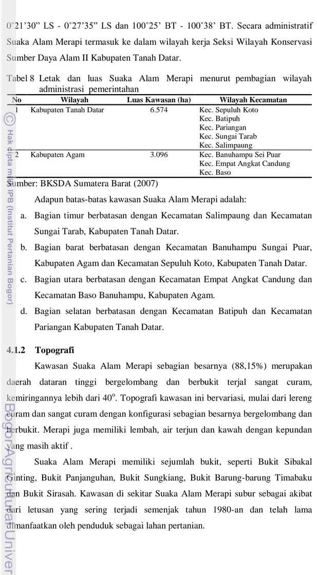 Tabel 8  Letak   dan   luas   Suaka   Alam   Merapi   menurut  pembagian   wilayah                  administrasi  pemerintahan 
