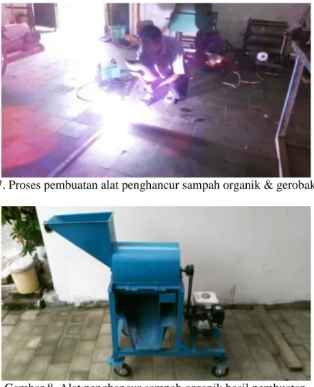 Gambar 7. Proses pembuatan alat penghancur sampah organik &amp; gerobak sampah 