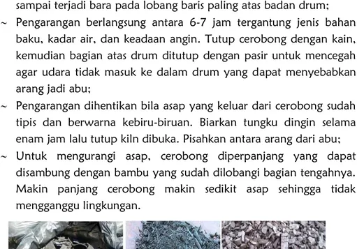 Gambar 13. Arang tempurung kelapa, arang sebetan/limbah kayu dan arang limbah  potongan kayu yang dibuat dengan tungku drum