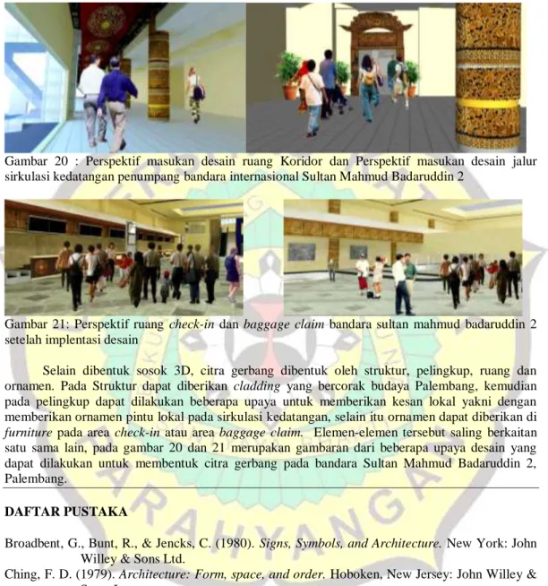 Gambar  20  :  Perspektif  masukan  desain  ruang  Koridor  dan  Perspektif  masukan  desain  jalur  sirkulasi kedatangan penumpang bandara internasional Sultan Mahmud Badaruddin 2  