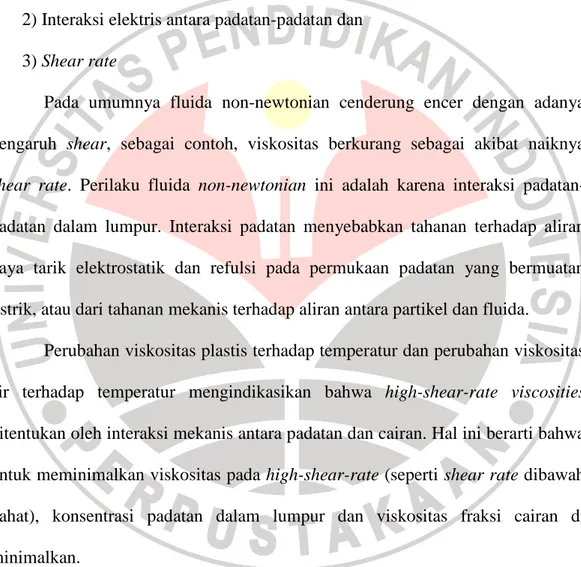 Gambar 2.11 juga menunjukkan bahwa viskositas shear rate rendah lebih  besar dari viskositas pada viskositas pada shear rate yang lebih tinggi dan bahwa  perbedaan  ini  menjadi  lebih  besar  dengan  bertambahnya  temperatur