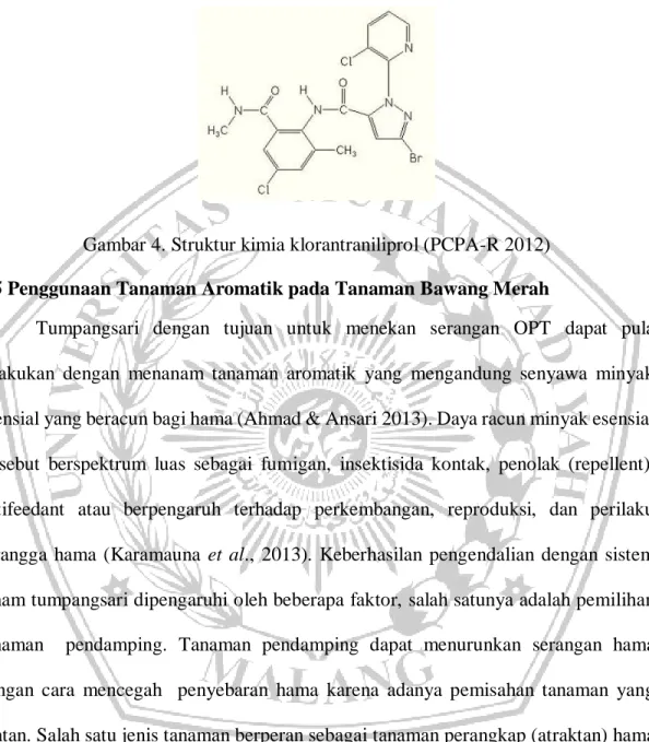 Gambar 4. Struktur kimia klorantraniliprol (PCPA-R 2012)  2.5 Penggunaan Tanaman Aromatik pada Tanaman Bawang Merah 