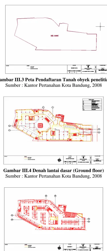 Gambar III.4 Denah lantai dasar (Ground floor)  Sumber : Kantor Pertanahan Kota Bandung, 2008 