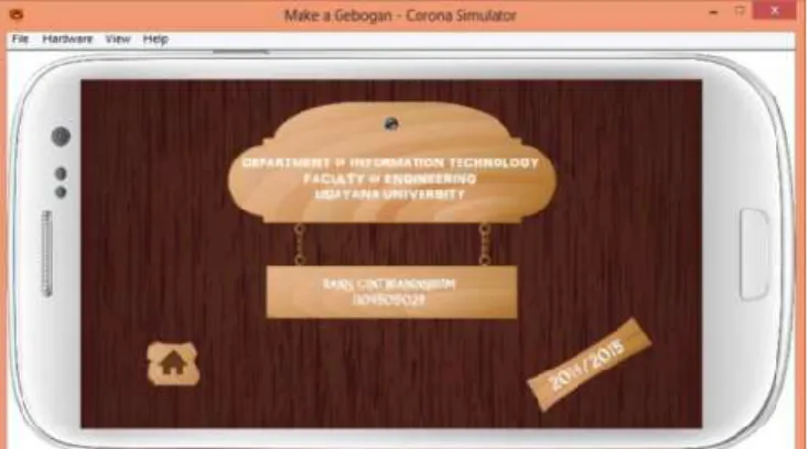 Gambar  9  menggambarkan  Credit  Scene  dari  aplikasi  Game  Membuat  Gebogan  yang  berfungsi  sebagai  scene  yang  berisi  informasi  perancang  aplikasi  Game  Membuat  Gebogan