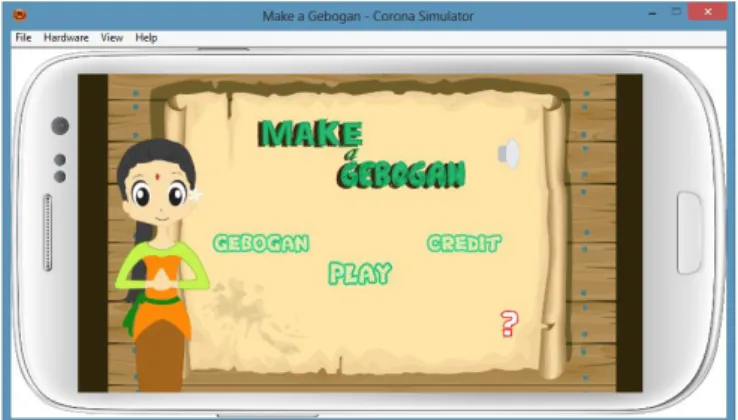 Gambar  5  menggambarkan  Main  Menu  dari  aplikasi  Game  Membuat  Gebogan  pada  emulator  yang  berfungsi  sebagai  scene  yang  berisi  menu  awal  pada  aplikasi  Game  Membuat  Gebogan