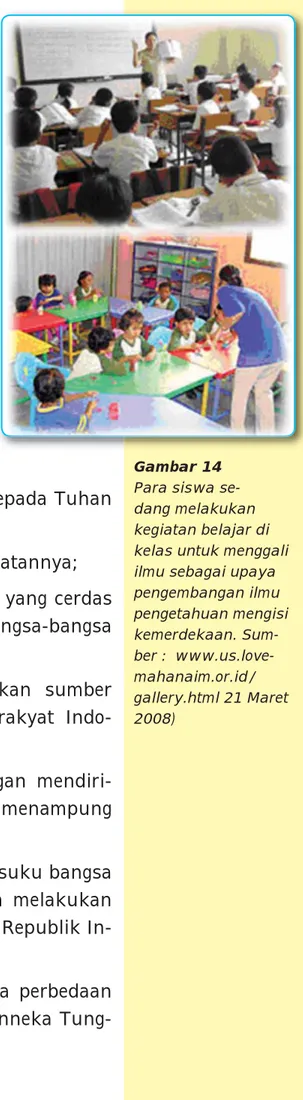 Gambar 14 Para siswa  se-dang melakukan  kegiatan belajar di  kelas untuk menggali  ilmu sebagai upaya  pengembangan ilmu  pengetahuan mengisi  kemerdekaan