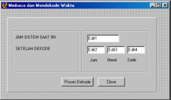 Gambar 16.3. Desain Form Mendekode Waktu  2.  Masukan kode berikut  pada tombol Proses Dekode 