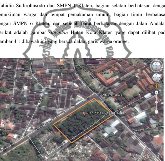 Gambar 4.1 Site Plan Hutan Kota Sungkur Klaten dalam Garis Orange  (Sumber : Google Earth) 