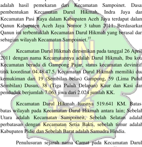 Tabel    4.1    Nama    Camat    Kecamatan    Darul    Hikmah  Kabupaten Aceh Jaya 
