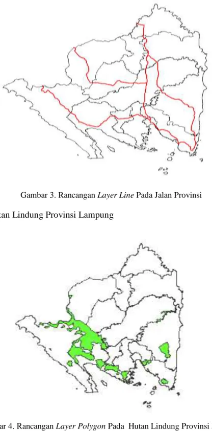 Gambar 4. Rancangan Layer Polygon Pada  Hutan Lindung Provinsi Lampung 