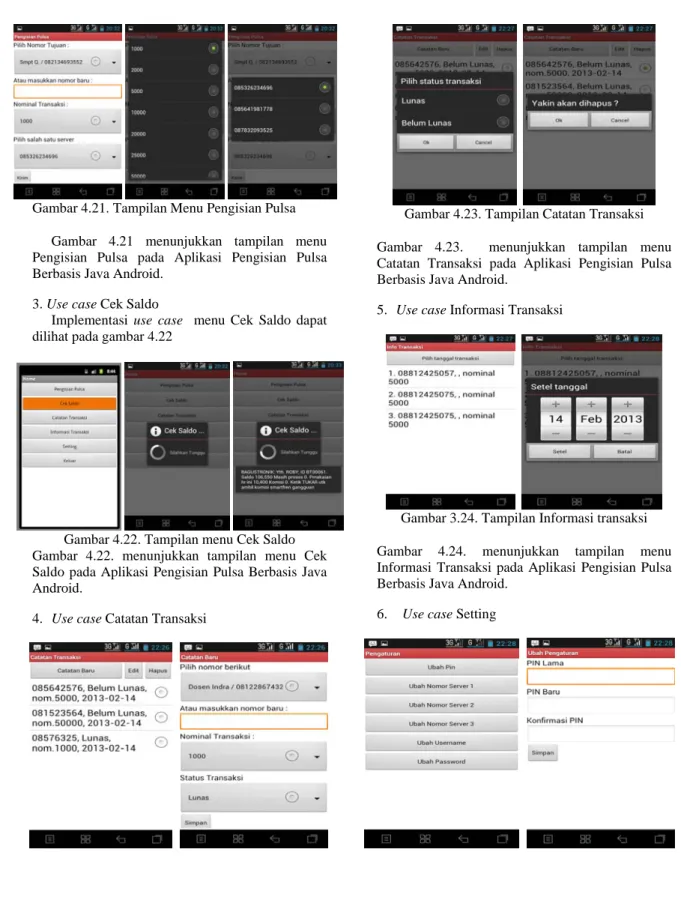 Gambar 4.22. Tampilan menu Cek Saldo  Gambar 4.22. menunjukkan tampilan menu Cek  Saldo pada Aplikasi Pengisian Pulsa Berbasis Java  Android