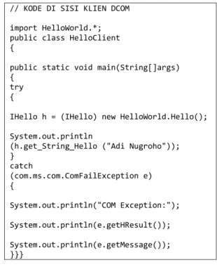 Gambar 14. Potongan kode program untuk membuat objek  server JAVA RMI.