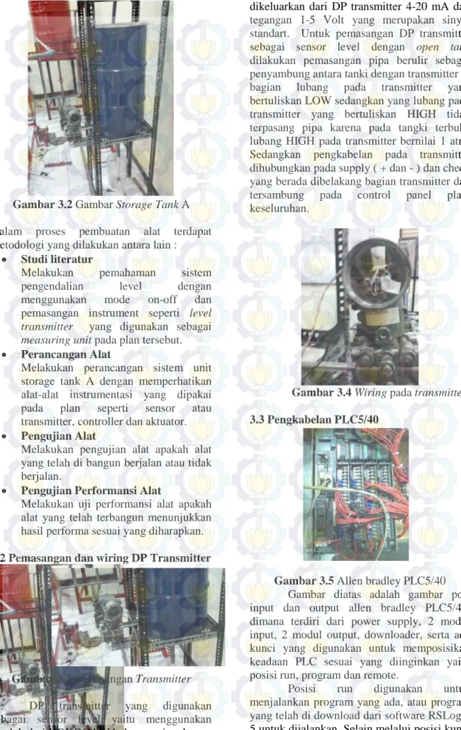 Gambar 3.2 Gambar Storage Tank A  Dalam proses pembuatan alat terdapat  metodologi yang dilakukan antara lain : 